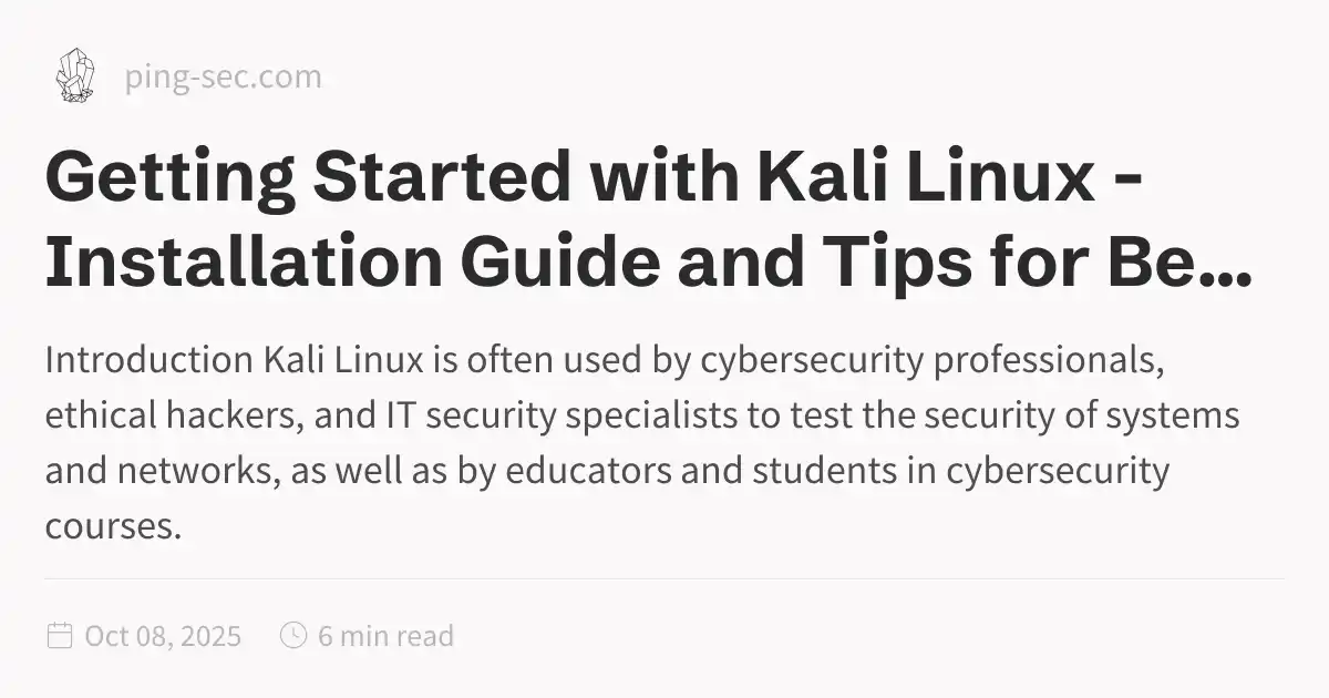 Getting Started with Kali Linux - Installation Guide and Tips for Beginners